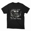 Girls Trip We Made History T-Shirt