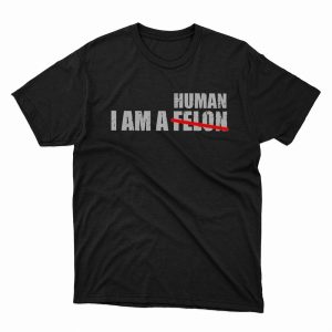 1 Unisex shirt I Am A Human Not Felon Crewneck Shirt Hoodie