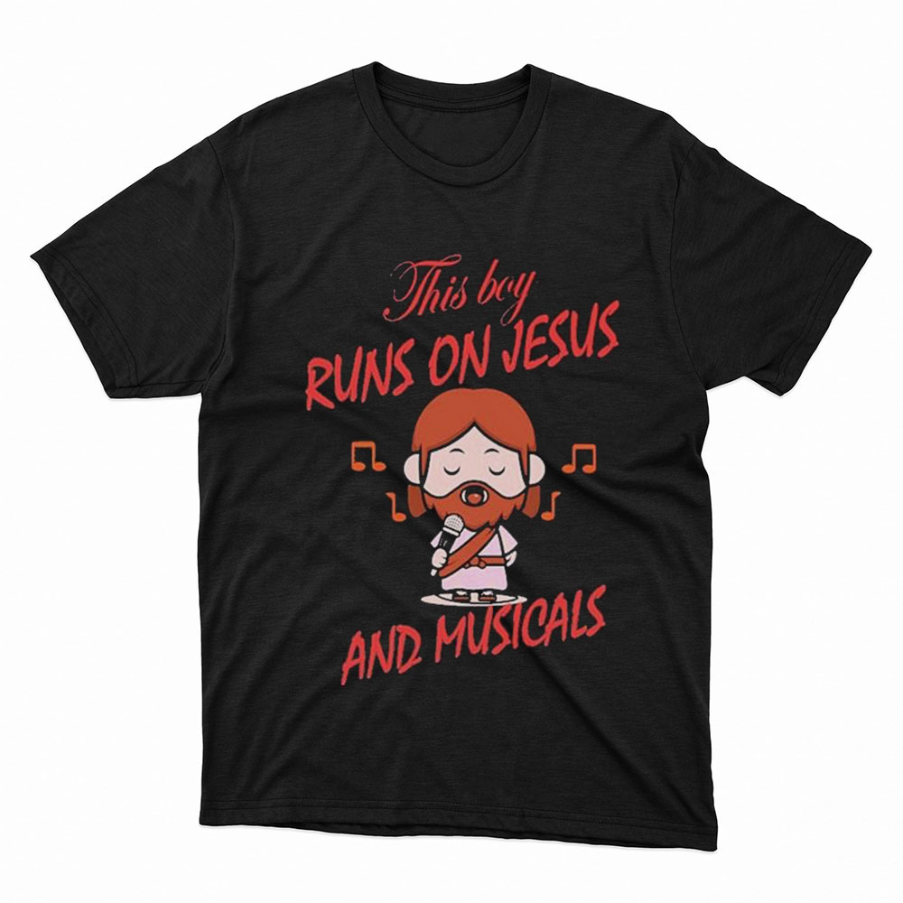 This Boy Runs On Jesus And Musicals Shirt, Hoodie
