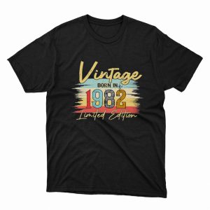 1 Unisex shirt Vintage Born In 1982 Limited Edition Classic Shirt Ladies Tee