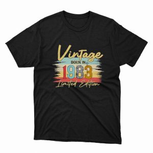 1 Unisex shirt Vintage Born In 1983 Limited Edition Classic Shirt Ladies Tee
