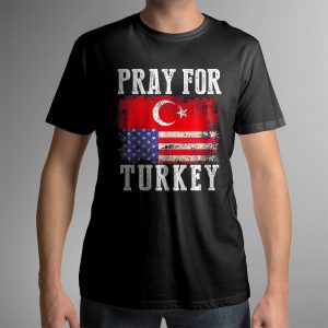 1 male shirt American Pray For Turkey Shirt Ladies Tee