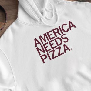Hoodie America Needs Pizza 2023 Shirt Hoodie