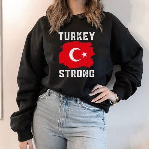 Pray For Turkey Strong Shirt, Ladies Tee
