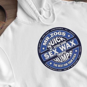 Hoodie Sex Wax Logo Mr Zogs The Best For Your Stick Shirt Hoodie