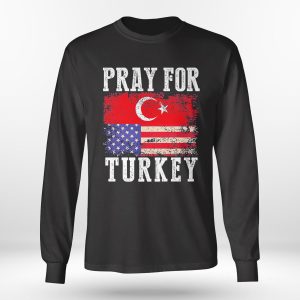 Longsleeve shirt American Pray For Turkey Shirt Ladies Tee
