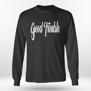 Longsleeve shirt Good Trouble Shirt Ladies Tee