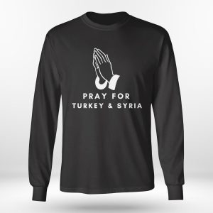 Longsleeve shirt Pray For Turkey And Syria Shirt Ladies Tee