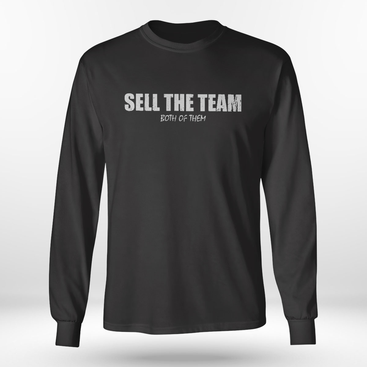 Sell The Team Both Of Them Shirt, Hoodie