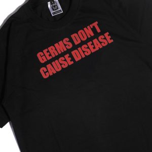 Men Tee Germs Dont Cause Disease Shirt Hoodie