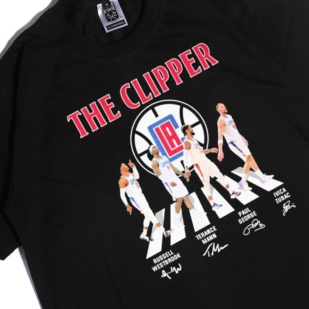 The Clipper Signature Russell Westbrook Terance Mann Paul George Ivica Zubac Shirt, Hoodie
