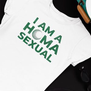 Unisex T shirt I Am A Homasexual Shirt Ladies Tee