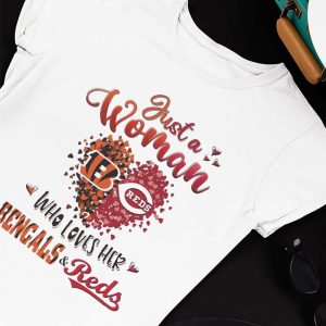 Unisex T shirt Just A Woman Bengals And Reds Who Love Her Shirt Hoodie