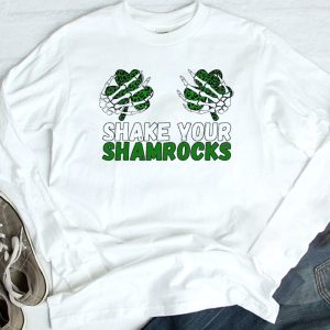longsleeve shirt Shake Your Shamrocks Funny St Patrick Day Shirt Hoodie