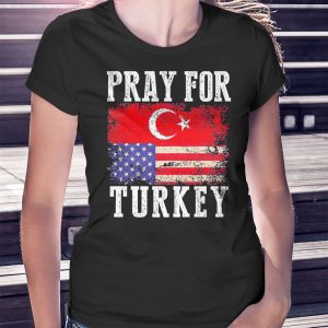 woman shirt American Pray For Turkey Shirt Ladies Tee