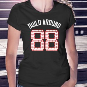 woman shirt Build Around Chi 88 Shirt Ladies Tee