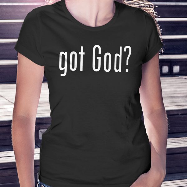 Got God 2023 Shirt, Hoodie
