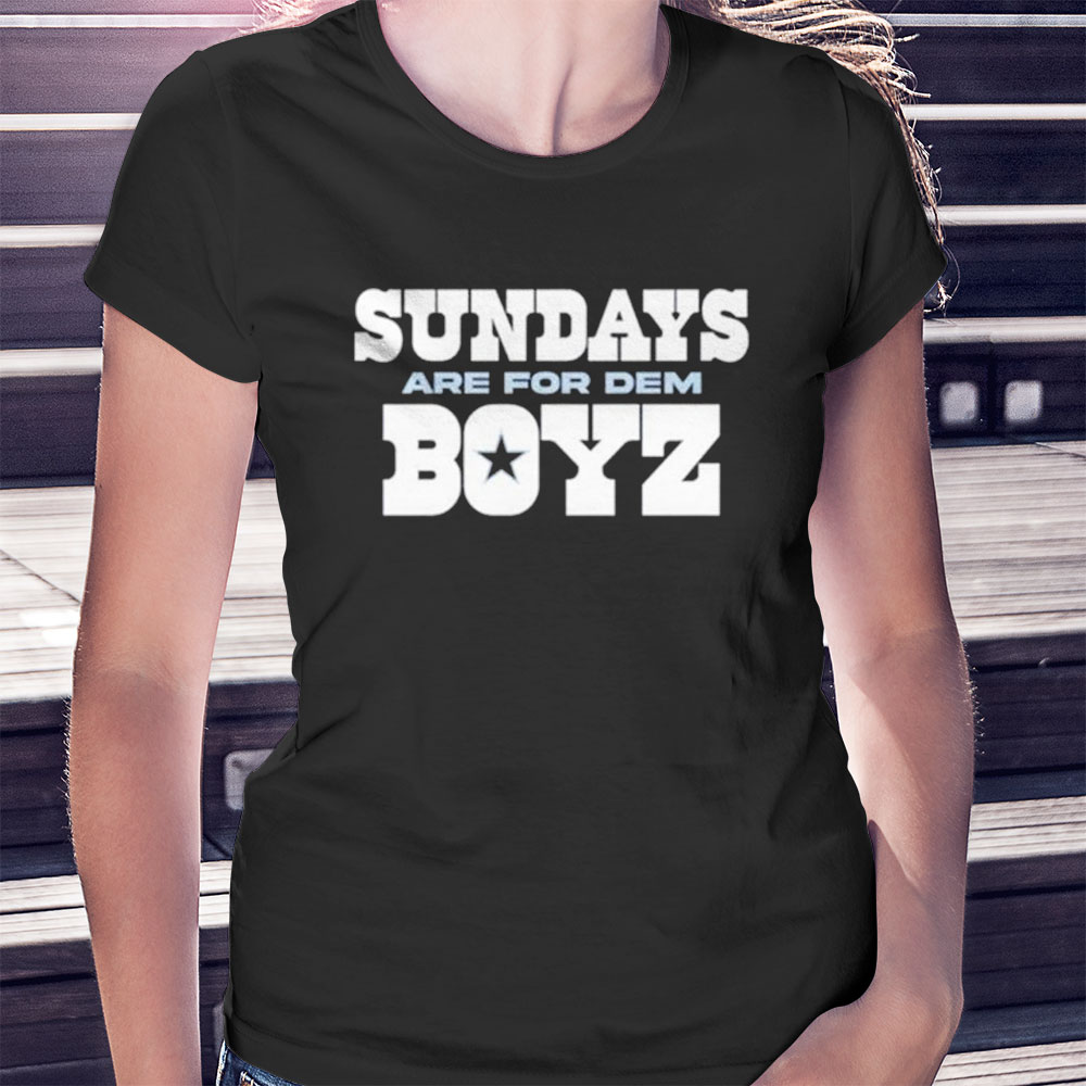 Sundays Are For Dem Boyz Dallas Cowboy Shirt, Hoodie