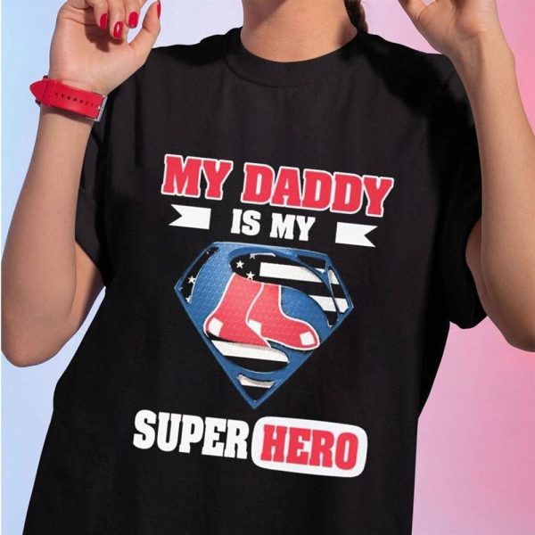 Boston Red Sox My Daddy Is My Super Hero Ladies Tee Shirt