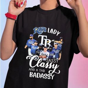 1 Shirt tee Tb Rays Lady Sassy Classy And A Tad Badassy Signatures 2023 Ladies Tee Shirt