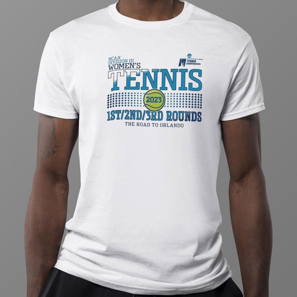 Ncaa Division Iii Womens Tennis 1st 2nd 3rd Rounds 2023 T-Shirt