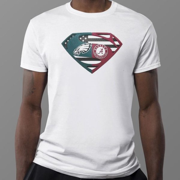 Superman Philadelphia Eagles And Alabama Crimson Tide T-Shirt