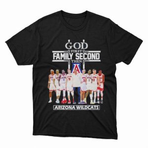 2023 God Family Second First Then Arizona Mens Basketball Team Shirt