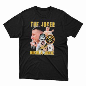 1 Unisex shirt The Joker Nikola Jokic Denver Nuggets 2023 Signature Shirt