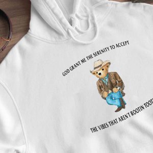 Hoodie Bear God grant me the serenity to accept Shirt Hoodie