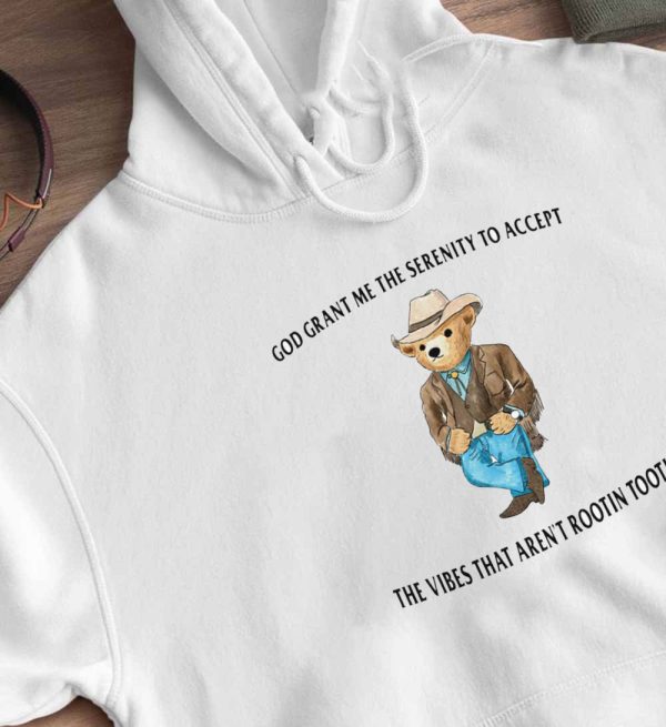 Bear God grant me the serenity to accept Shirt, Hoodie