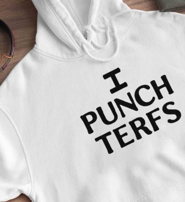 I Punch Terfs T-Shirt