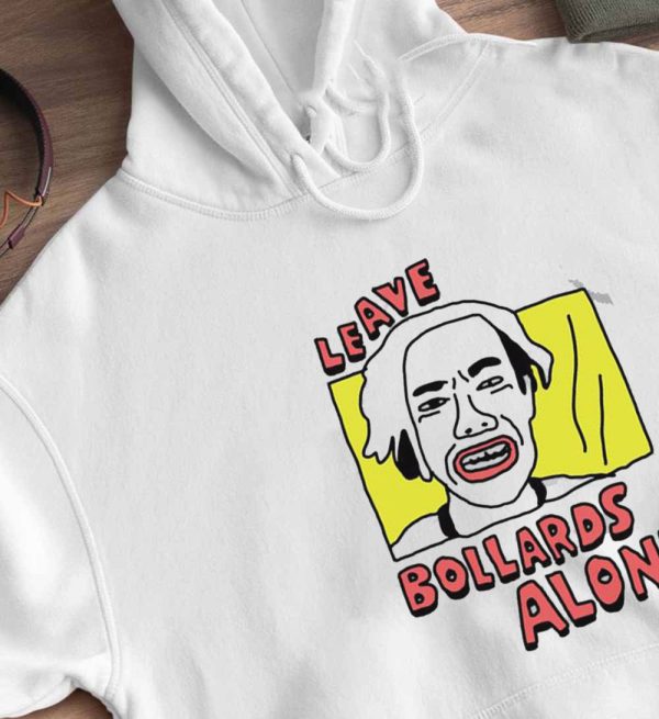 Leave Bollards Alone Shirt, Hoodie