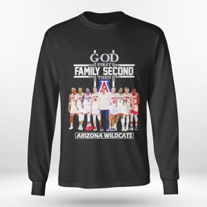 2023 God Family Second First Then Arizona Mens Basketball Team Shirt