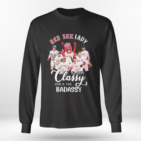 Boston Red Sox 2023 Lady Sassy Classy And A Tad Badassy Signatures Ladies Tee Shirt