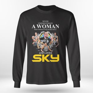 Longsleeve shirt Never Underestimate A Woman Who Understands Basketball And Loves Chicago Sky Signatures Shirt