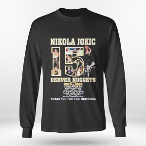 Longsleeve shirt Nikola Jokic Denver Nuggets 2015 2023 Thank You For The Memories Signature Shirt Hoodie