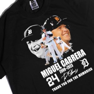 Men Tee 24 Miguel Cabrera Detroit Tigers Thank You For The Memories 2008 2023 Signature Ladies Tee Shirt