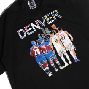 Men Tee Rantanen Mackinnon Jokic And Jamal Murray Denver Skyline Sports Teams Signatures Shirt Hoodie
