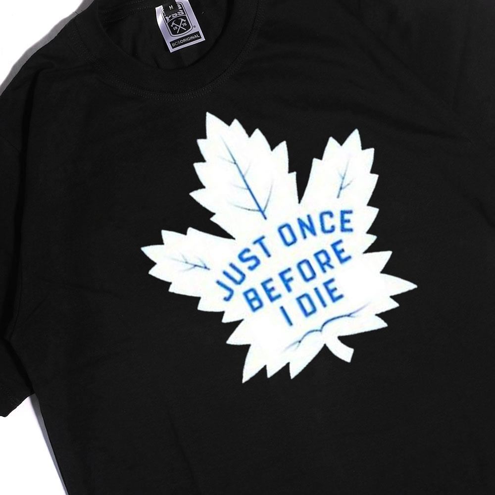 Toronto Maple Leafs Just Once Before I Die 2023 Playoff Ladies Tee Shirt
