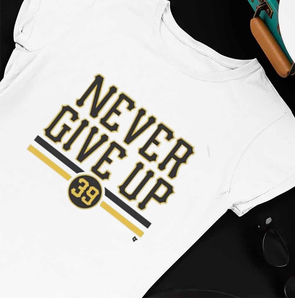 Never Give Up Pittsburgh Pirates Drew Maggi 39 T-Shirt