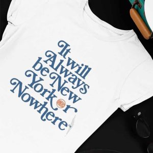 Unisex T shirt Nyon X Knicks It Will Always Be New York Or Nowhere T Shirt
