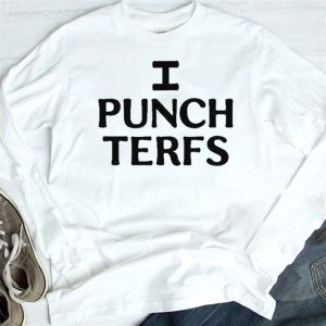 longsleeve I Punch Terfs T Shirt