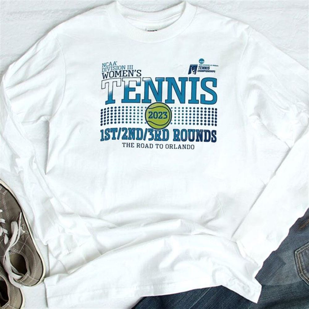 Ncaa Division Iii Womens Tennis 1st 2nd 3rd Rounds 2023 T-Shirt