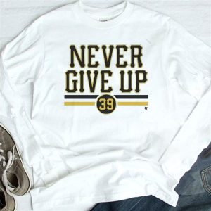 longsleeve Never Give Up Pittsburgh Pirates Drew Maggi 39 T Shirt