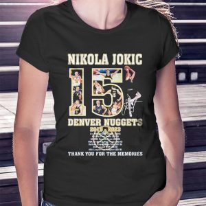 woman shirt Nikola Jokic Denver Nuggets 2015 2023 Thank You For The Memories Signature Shirt Hoodie