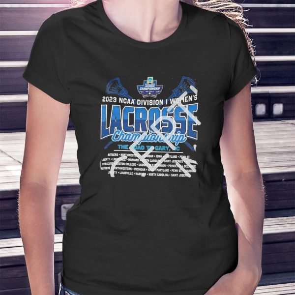 The Road To Cary 2023 Ncaa Division I Womens Lacrosse Championship Shirt, Hoodie