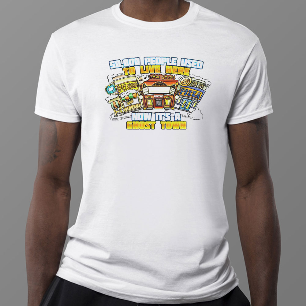 50000 People Used To Live Here Ghost Town Shirt