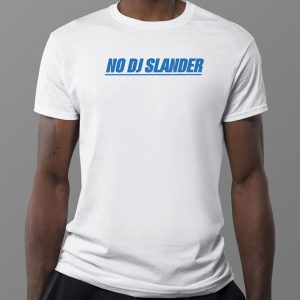 1 Tee No Dj Slander T Shirt