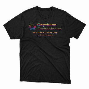 1 Unisex shirt Gaytheon Technologies We think being gay T Shirt Hoodie