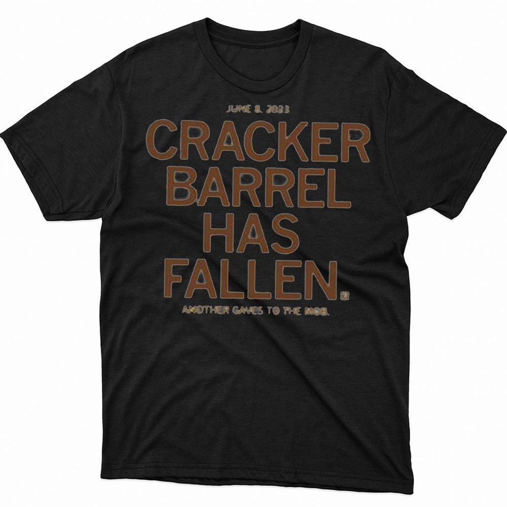 Kevin Cracker Barrel Has Fallen Shirt Another Caves To The Mob Shirt